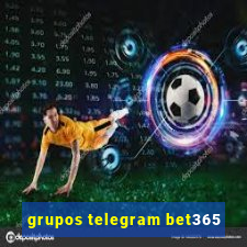 grupos telegram bet365